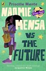 The Dream Team: Naomie Mensa vs. the Future by Priscilla Mante 9780241584781