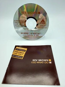 Kev Brown: I Do What I Do PROMO w/ Artwork MUSIC AUDIO CD Work In Progress Say 2 - Foto 1 di 6