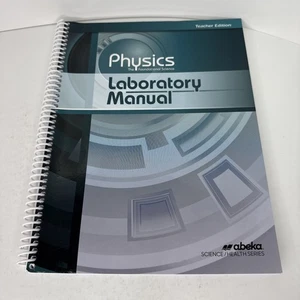 A Beka Physics Laboratory Manual Teacher Edition The Foundational Science - Good - Picture 1 of 8