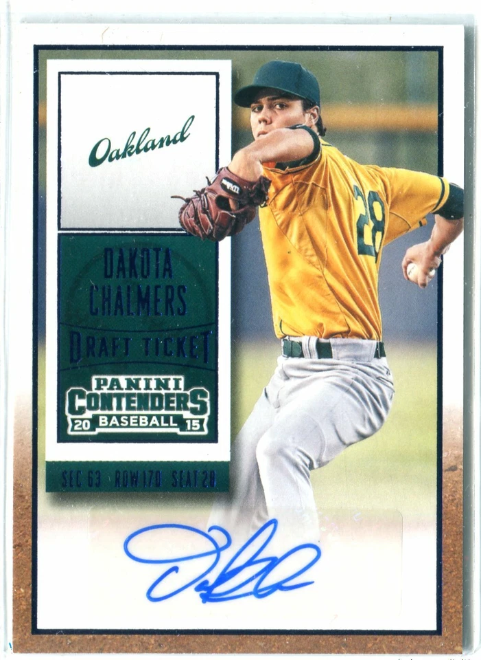 2015 Contenders Dakota Chalmers Draft Ticket AUTO AUTOGRAPH RC OAKLAND A's - Image 1 of 1