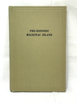 Pre-Historic Mackinac Island Conservation Book 1945 Signed Stanley 1st ED - Image 1 of 4