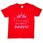 Princess's Are Born In May Birthday Girls T-shirt Birthday Gift Idea Funny