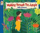 Walking Through The Jungle By Julie Lacome Paperback 1995