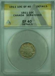 1911 Canada 10c 10 Cent Silver Coin ANACS EF-40 Details Scratched (XF) - Picture 1 of 2