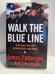 Walk The Blue Line By James Patterson & Matt Eversmann 1st Edition 2023 - Bild 1 von 4
