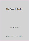The Secret Garden by Burnett, Frances Hodgson