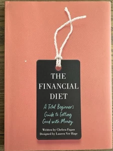 The Financial Diet: A Beginner's Guide to Getting Good with Money, Fagan, 2018 - Bild 1 von 3