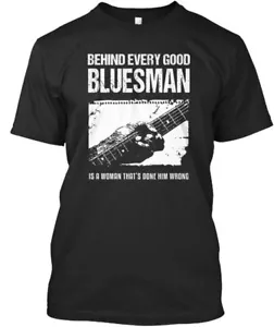 Camiseta Behind Every Good Bluesman Música Blues Hecha en EE. UU. Talla S a 5XL - Imagen 1 de 1