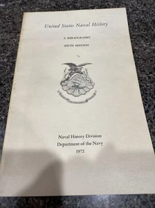 UNITED STATES NAVAL HISTORY: A BIBLIOGRAPHY 6th ed Paperback - Picture 1 of 13