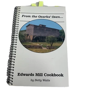 From the OZARKS Oven Edwards Mill Cookbook by Betty Watts 1989 Spiral Bound - Picture 1 of 8