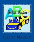 The Little Mechanics: Alphabet Book Abc's By Arthur Mankin (English) Paperback B