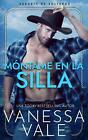 Vanessa Vale | Móntame en la Silla | Taschenbuch | Spanisch (2021) | Paperback