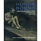 Honor Bound: The History of American Prisoners of War i - Paperback NEW Rocheste