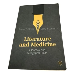 Literature and Medicine A Practical and Pedagogical Guide Book Ronald Schleifer - Bild 1 von 6