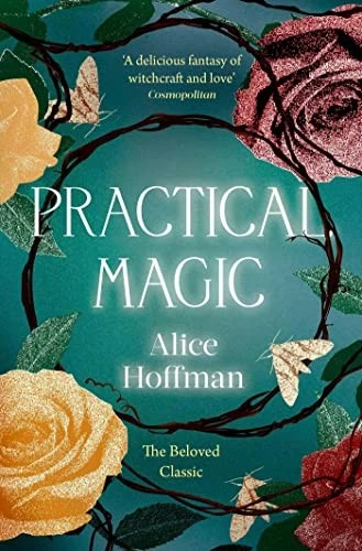 Alice Hoffman - Practical Magic   The Beloved Novel of Love Friendshi - Y245z Foto 1 de 1