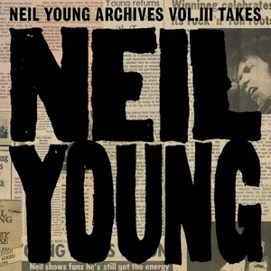 Neil Young Archives Vol. III: Takes (Vinyl) 12" Album (US IMPORT) - Picture 1 of 2