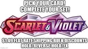 Flat Ship! Scarlet Violet Base Complete Your Set H/Rerverse Holo/EX SV1 Pokemon - Picture 1 of 212