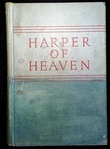Harper of Heaven A Record of Radiant Living by Robert W. Service 1948 HC 1st ed. - Imagen 1 de 10