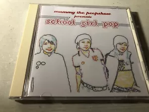 Mummy The Peepshow – School Girl Pop (2002) Music CD DAMN 003 - Picture 1 of 3