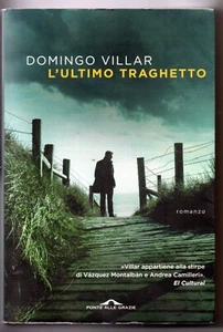 L'ULTIMO TRAGHETTO Domingo Villar Prima Edizione 2020 Ponte alle Grazie - Foto 1 di 1