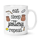 Eat Sleep Pottery Repeat 10oz Mug Cup Funny Joke Potter Kiln Mum Mothers Day