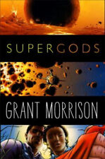 Supergods : What Masked Vigilantes, Miraculous Mutants, and a Sun