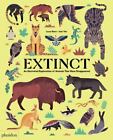 Extinct: An Illustrated Exploration of Animals That Have Disappeared Riera, Luca