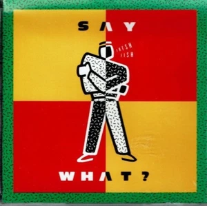 Say What? Fresh Fish  (1990)  BRAND  NEW SEALED  CD - Imagen 1 de 2