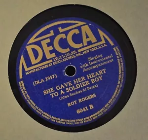 EARLY ROY ROGERS 78 DECCA 6041 She Gave Her Heart to a Soldier Boy - Picture 1 of 1