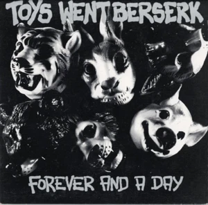 TOYS WENT BESERK Forever & a Day AUSSIE POST PUNK GOTH - Picture 1 of 2