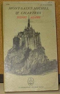 MONT-SAINT-MICHEL AND CHARTRES Henry Adams Doubleday Anchor 1959 Vintage - Photo 1/1