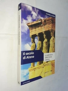 IL SECOLO DI ATENE SPLENDORE GRECIA SCOPRIRE STORIA - CARDONA - MONDADORI - 2021 - Picture 1 of 1