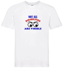 Not All Disabilities Are Visible Positive Disability Cotton T-Shirt Unisex Adult - Picture 1 of 2