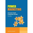 Power Marketing: An Aussie Guide to Business Growth - Paperback / softback NEW L