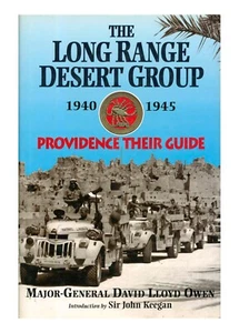 The Long Range Desert Group 1940-45: Providence Their Guide - David Lloyd Owen - Foto 1 di 5