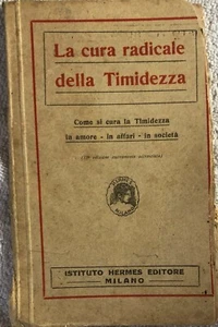 La cura radicale della timidezza di Aa.vv.,  1930,  Istituto Hermes Editore - Picture 1 of 1
