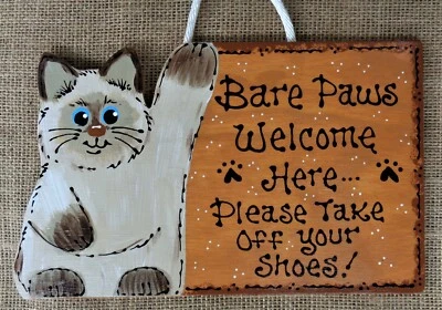 DESIGNED & HANDCRAFTED BY MILLER FAMILY WOODCRAFTS BARE PAWS CAT Welcome Here SIGN Take Off REMOVE SHOES Wall Art Plaque Decor