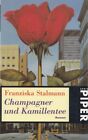 Champagner und Kamillentee Piper ; 1541 Stalmann, Franziska: