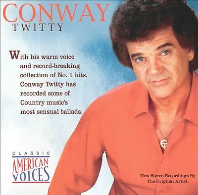 Conway Twitty - Classic American Voices (CD 2003) - Image 1 of 1
