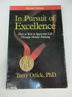 In Pursuit Of Excellence 2Nd Edition Terry Orlick, Phd Leisure Press 1990 P/Back