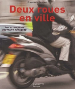 Deux roues en ville - Motos, vélos, scooters - Francesco Scuderi - Hachette - Picture 1 of 3