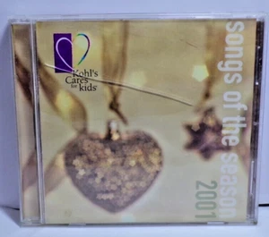 Songs Of the Season 2001 (CD) Kohl's Cares for Kids Christmas - Picture 1 of 8