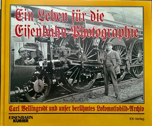 Ein Leben für die Eisenbahn-Photographie Carl Bellingrodt Lokomotivbild-Archiv 2 - Bild 1 von 1