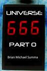 Universe 666 Part 0 By Brian Michael Summa (English) Paperback Book