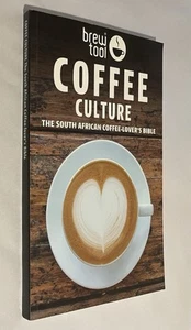 Brew Tool COFFEE CULTURE The South African Coffee-Lover’s Bible 2014 First Ed. - Picture 1 of 11