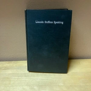 LINCOLN STEFFENS SPEAKING 1st Ed. 1936 Harcourt, Brace muckraker hardback - Bild 1 von 7