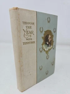 Through the Year with Tennyson DeWolfe Fiske c.1890s Illus Gift Book Ornate - Picture 1 of 10