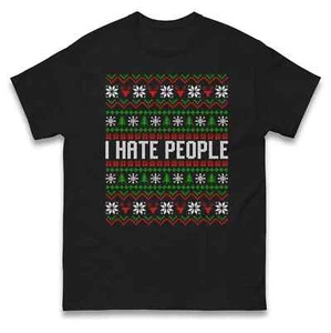I Hate People Christmas T Shirt, Sarcastic Christmas Tee With Design - Picture 1 of 3