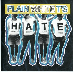 PLAIN WHITE T'S - HATE (I REALLY DON'T LIKE YOU) PROMO!!! MINT CONDITION!! - Bild 1 von 2