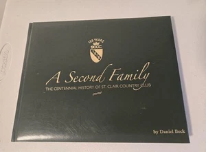 A Second Family The Centennial History Of St. Clair Country Club Pennsylvania  - Picture 1 of 3